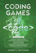 Coding Games: a3 Books in 1 -A Beginners Guide to Learn the Realms of Coding in Games +Tips and Tricks to Master the Concepts of Cod by Robert C. Matthews