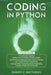 Coding in Python: 3 Books in 1-A Beginners Guide to Learn Coding in Python +Coding Using the Principles and Theories of Python Programmi by Robert C. Matthews