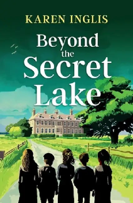 Beyond the Secret Lake by Karen Inglis