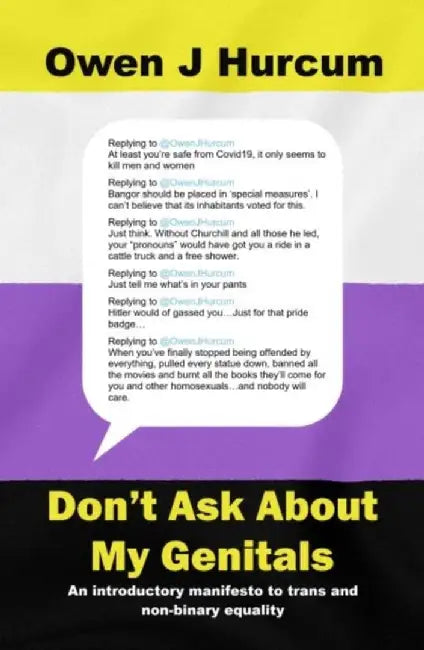 Don't Ask About My Genitals by Owen J Hurcum