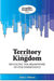 Territory of the Kingdom: Revealing the Framework of our Inheritance by Alan J. Osborn