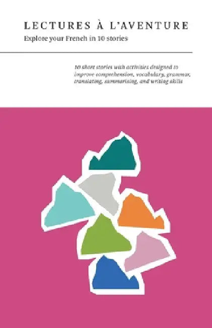 Lectures à l'aventure: By The French Storyline Project by Claudine Tourniaire