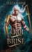 Le Roi brisé by Eliza Raine
