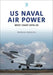 US Naval Air Power: West Coast 2010-20 by Patrick Roegies