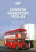 London Transport 1970-84 by Matthew Wharmby