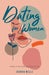 Dating for Women: Modern Woman Dating Guide by Joanna Wells