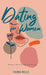 Dating for Women: Modern Woman Dating Guide by Joanna Wells