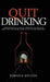 Quit Drinking: Understanding alcoholism, removing the addiction from your life and believing in your future sober self by Rebecca Dolton