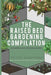 Raised Bed Gardening Compilation for Beginners and Experienced Gardeners: The ultimate guide to produce organic vegetables with tips and ideas to incr by Peter Shepperd