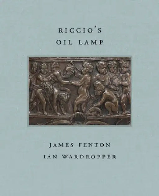 Riccio's Oil Lamp by James Fenton