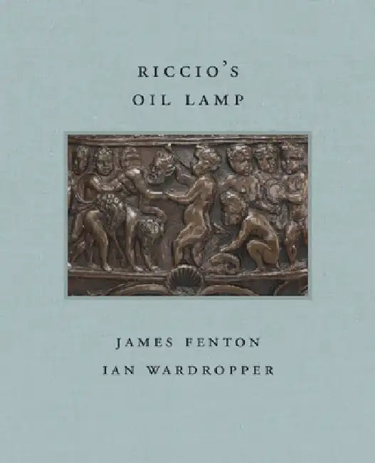 Riccio's Oil Lamp by James Fenton