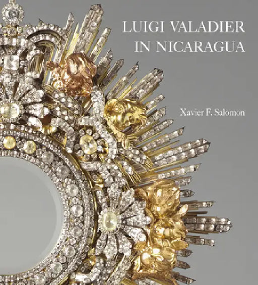 Luigi Valadier in Nicaragua by Xavier F. Salomon
