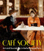 Café Society: Art and Sociability in Belle Époque Paris by Julie Pierotti, Julie Pierotti, Jeffrey H. Jackson