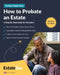 How to Probate an Estate: A Step-By-Step Guide for Executors.... by Estatebee