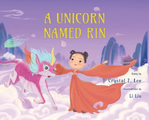 A Unicorn Named Rin by Crystal Z. Lee