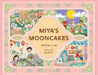 Miya's Mooncakes by Crystal Z. Lee, Allie Su
