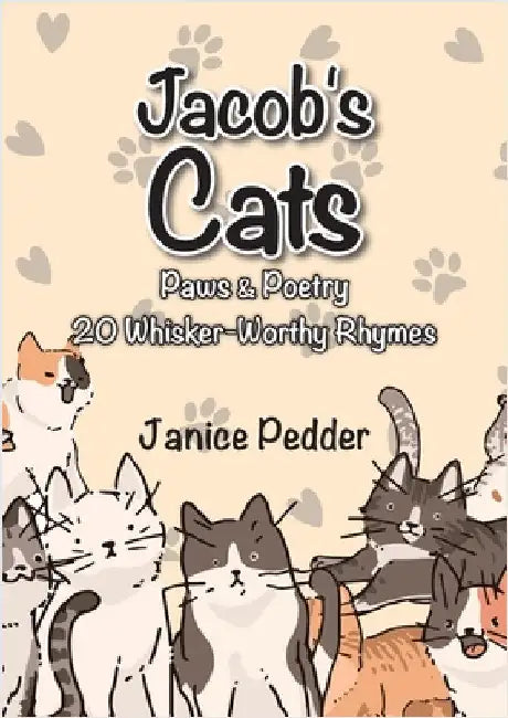 Jacob's Cats: Paws & Poetry: 20 Whisker-Worthy Rhymes by Pedder, Janice
