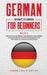 German Short Stories for Beginners Book 5: Over 100 Dialogues and Daily Used Phrases to Learn German in Your Car. Have Fun & Grow Your Vocabulary, wit by Learn Like a Native