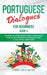 Portuguese Dialogues for Beginners Book 4: Over 100 Daily Used Phrases & Short Stories to Learn Portuguese in Your Car. Have Fun and Grow Your Vocabul by Learn Like a Native