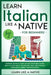 Learn Italian Like a Native for Beginners - Level 2: Learning Italian in Your Car Has Never Been Easier! Have Fun with Crazy Vocabulary, Daily Used Ph by Learn Like a Native