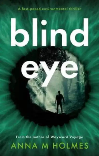 Blind Eye by Anna M Holmes