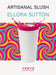 Artisanal Slush by Ellora Sutton