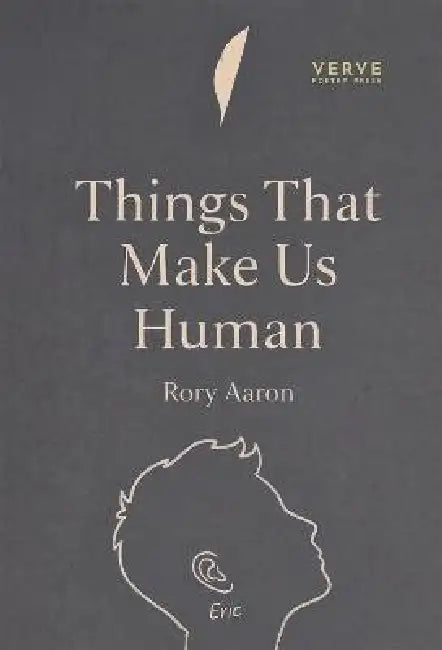Things That Make Us Human by Rory Aaron