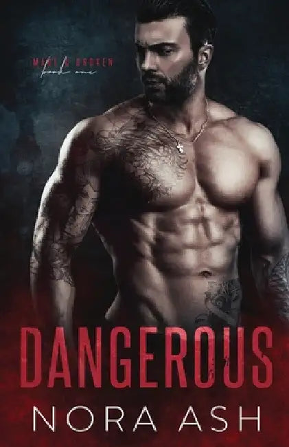 Dangerous by Nora Ash