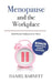 Menopause and the Workplace by Daniel Barnett