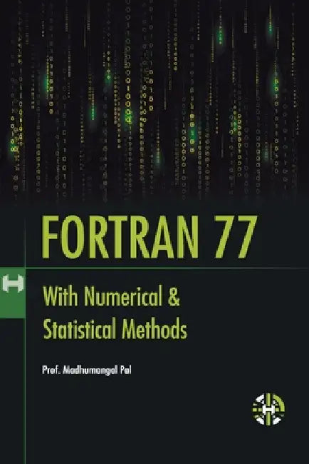 Fortran 77 Wth Numerical And Statistical Methods by Dr Anu