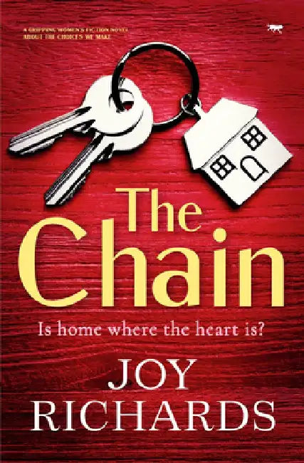 The Chain: A Gripping Women's Fiction Novel about the Choices We Make by Joy Richards