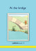 At the bridge weebee Book 17 by R. M. Price-Mohr