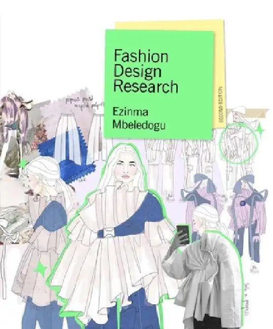 Fashion Design Research Second Edition by Ezinma Mbonu