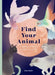 Find Your Animal: A Spiritual Guide to Self-Discovery by Dina Saalisi