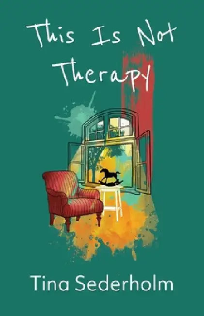 This Is Not Therapy by Tina Sederholm