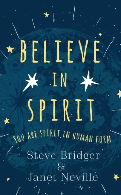Believe in Spirit by Steve Bridger