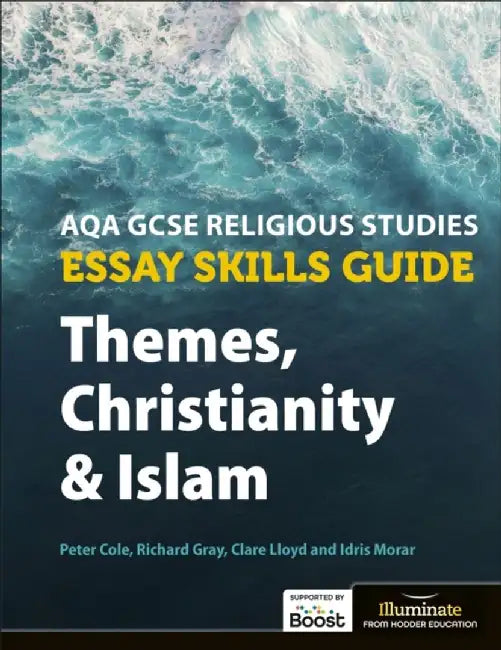 AQA GCSE Religious Studies Essay Skills Guide: Themes, Christianity and Islam by Clare Lloyd