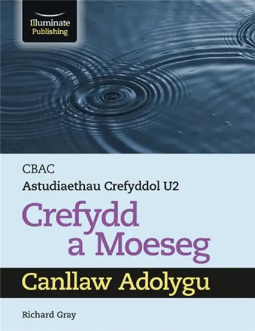 WJEC/Eduqas Religious Studies for A Level Year 2 & A2 Religion and Ethics Revision Guide by Richard Gray