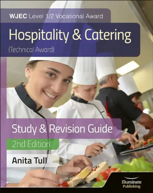 WJEC Level 1/2 Vocational Award Hospitality and Catering (Technical Award) Study & Revision Guide – Revised Edition by Anita Tull