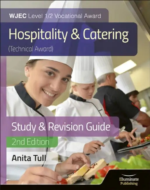 WJEC Level 1/2 Vocational Award Hospitality and Catering (Technical Award) Study & Revision Guide – Revised Edition by Anita Tull
