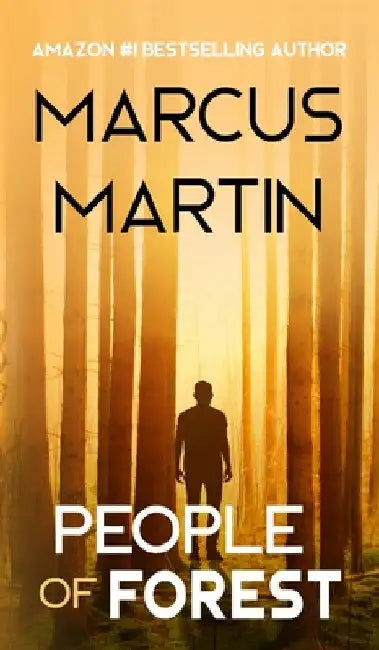 People of Forest: A near-future science fiction adventure by Marcus Martin