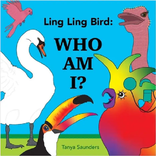 Ling Ling Bird Who Am I?: encouraging early learners to practice new speech sounds and the 'serve and return' of conversation by Saunders, Tanya