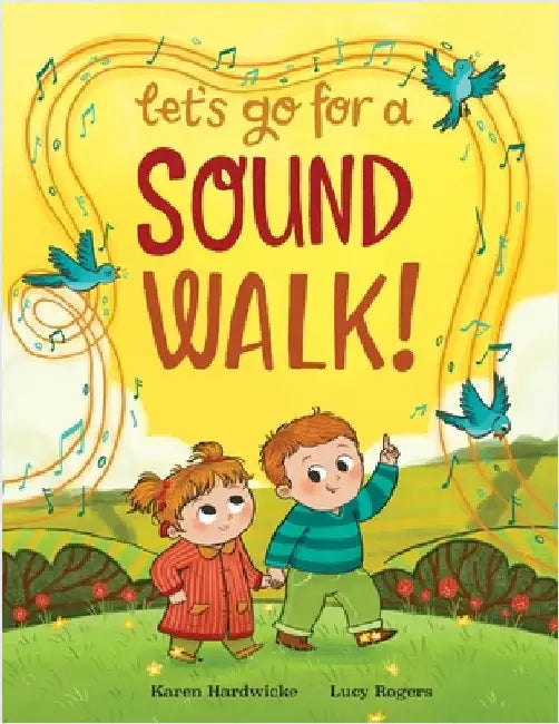 Let's Go For A Sound Walk: Listen and talk about all you can hear... by Hardwicke, Karen