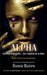 Alpha: Saving Humanity One Vagina at a Time by Dawn Bates