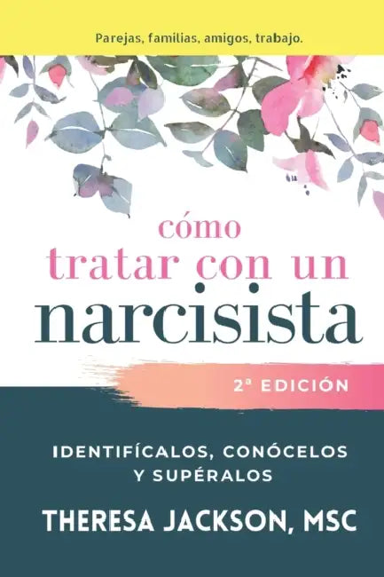 Cómo tratar con un narcisista by Theresa Jackson