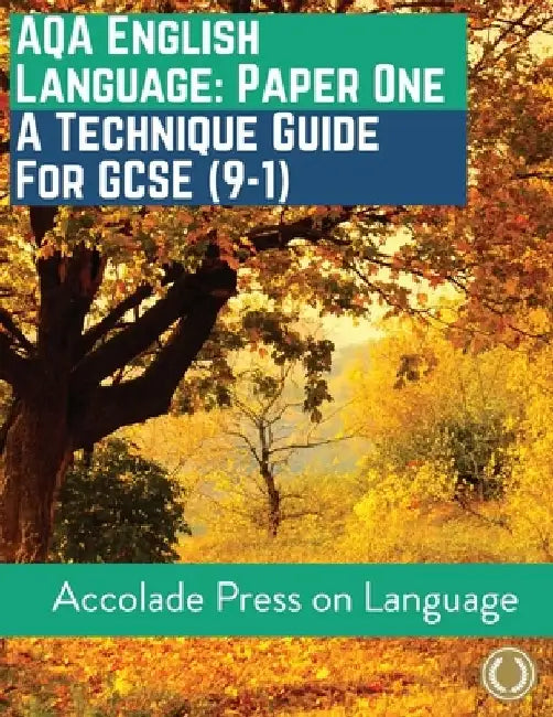 English Language Paper One: A Technique Guide for GCSE (9-1) by Accolade Press