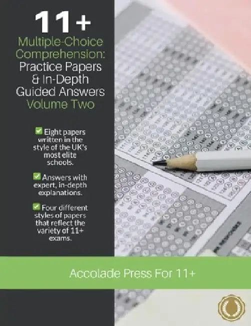 11+ Multiple-Choice Comprehension: Practice Papers & In-Depth Guided Answers, Volume 2 by Accolade Press