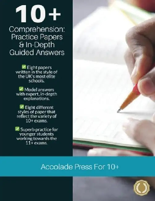10+ Comprehension: Practice Papers & In-Depth Guided Answers by Accolade Press