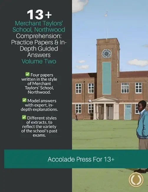 13+ Comprehension: Merchant Taylors' School, Northwood (MTS), Practice Papers & In-Depth Guided Answers: Volume 2 by Accolade Press