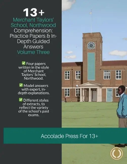 13+ Comprehension: Merchant Taylors' School, Northwood (MTS), Practice Papers & In-Depth Guided Answers: Volume 3 by Accolade Press